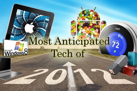 2012 - Những sản phẩm công nghệ được mong đợi nhất